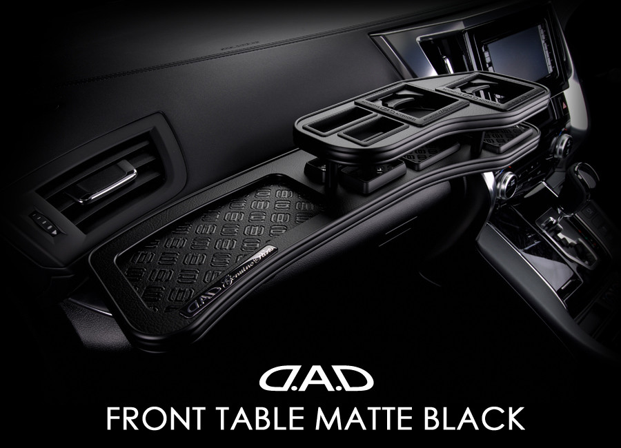 D.A.D フロントテーブル